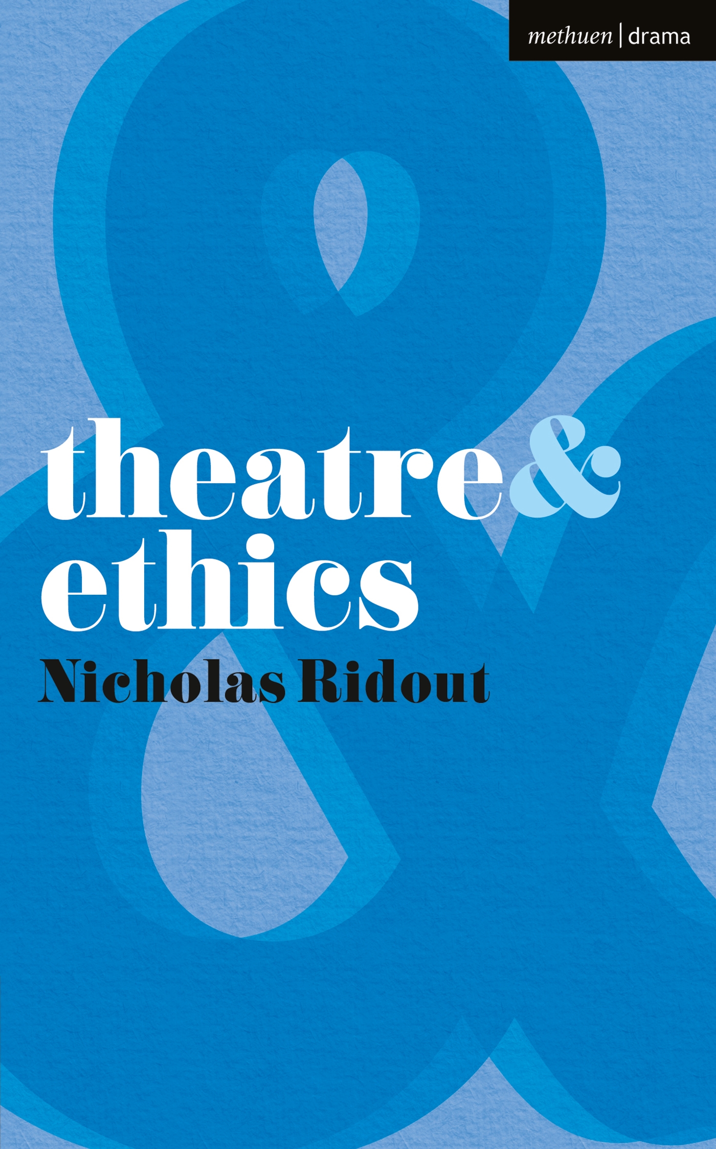 Cover image for Theatre and Ethics