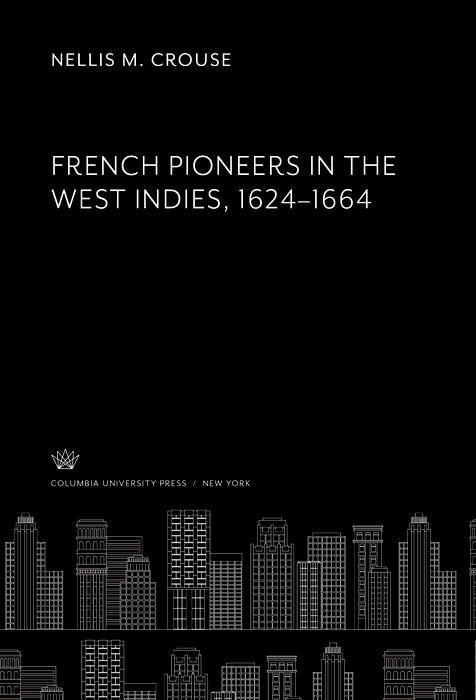 Cover image for French Pioneers in the West Indies 1624-1664