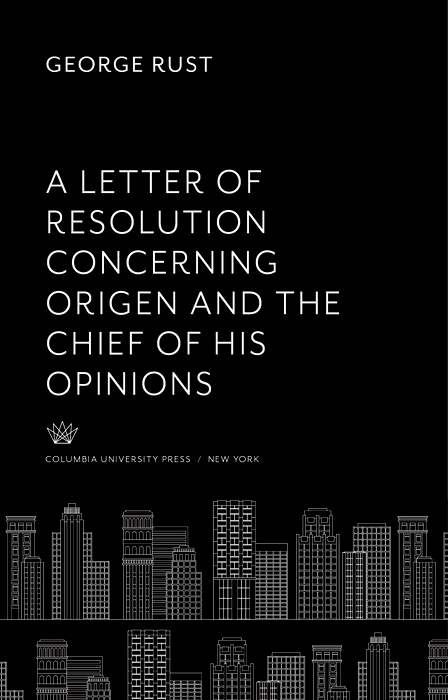 Cover image for A Letter of Resolution Concerning Origen and the Chief of His Opinions