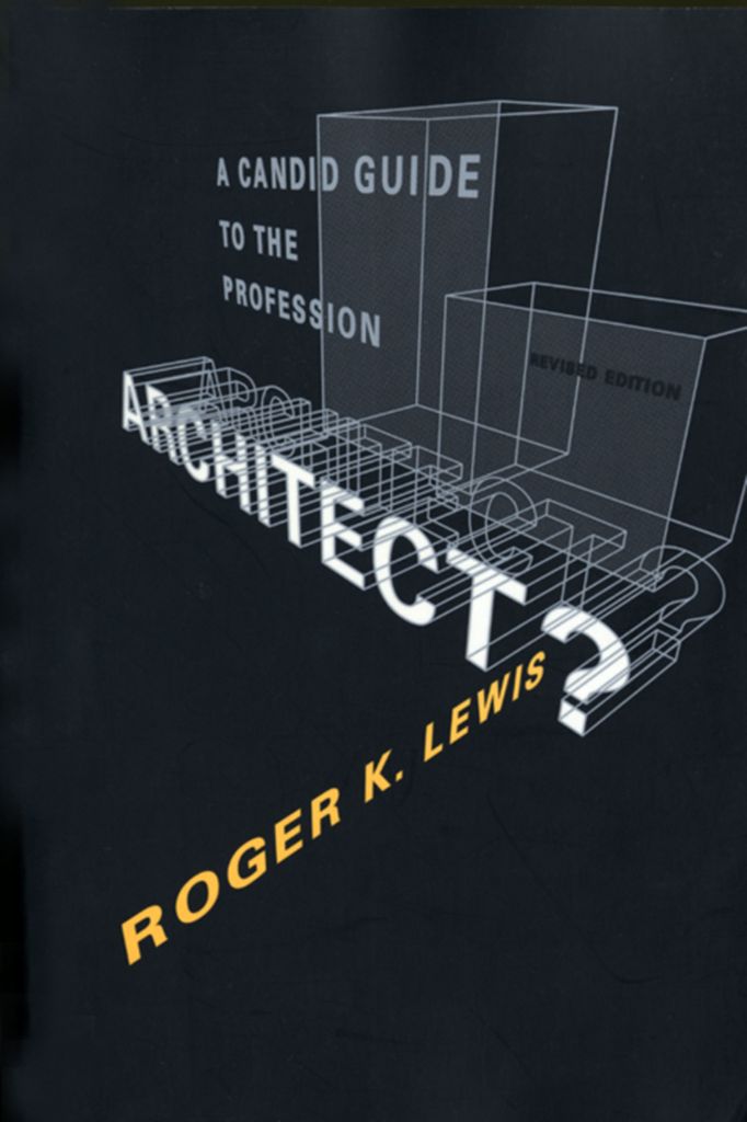 Cover image for Architect? A Candid Guide to the Profession, revised and expanded edition