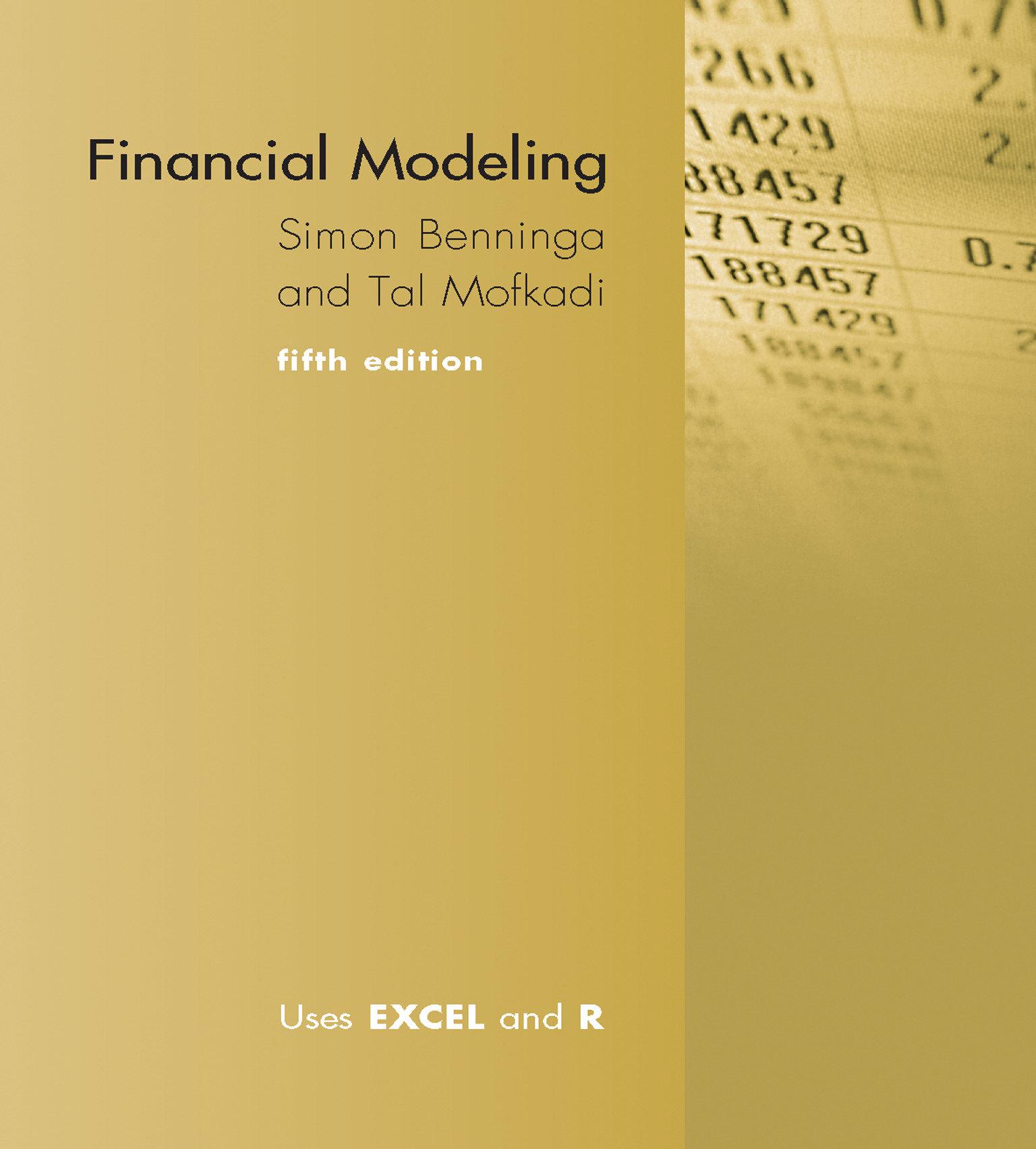 Financial Modeling, fifth edition by: Simon Benninga