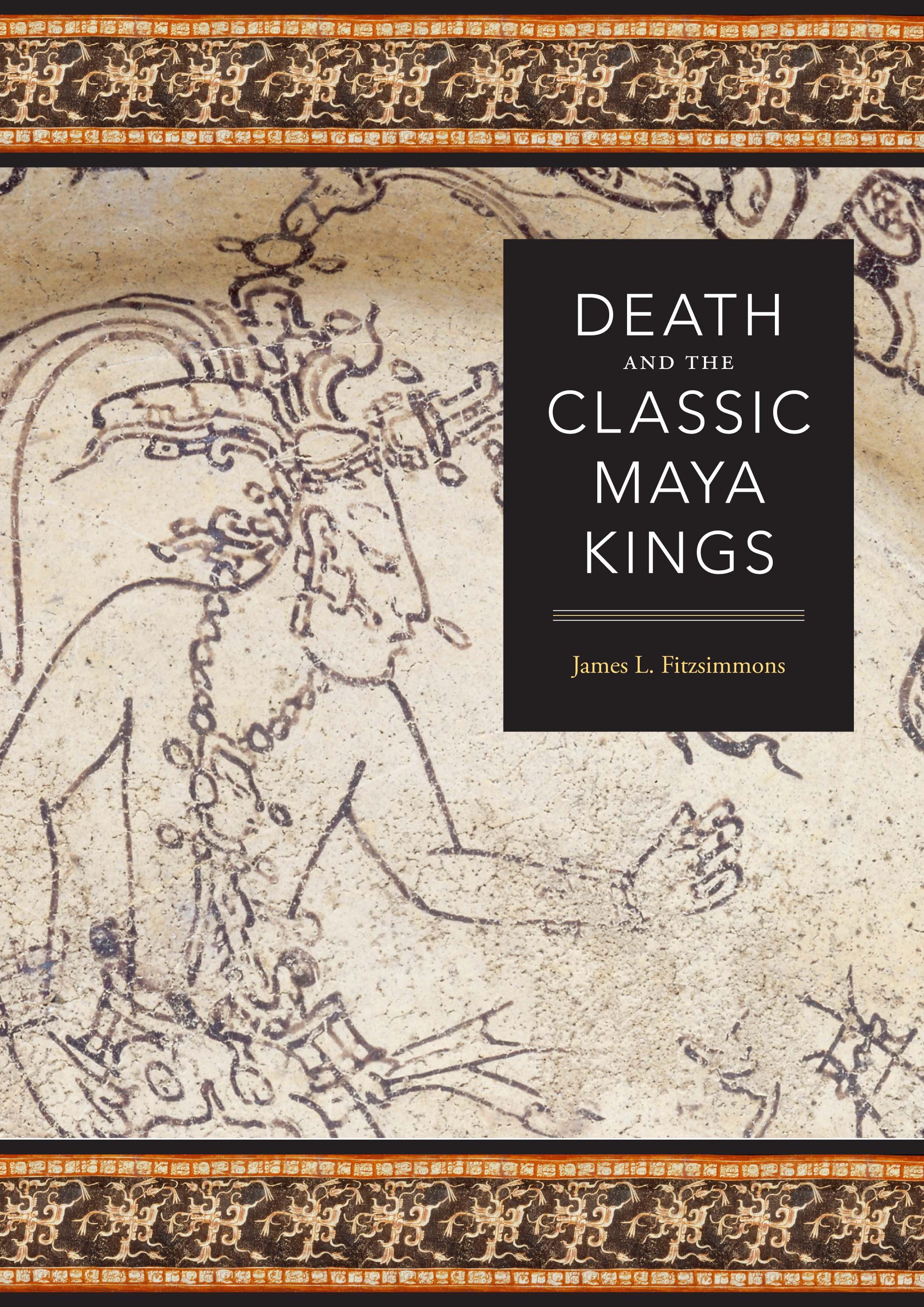 Death and the Classic Maya Kings