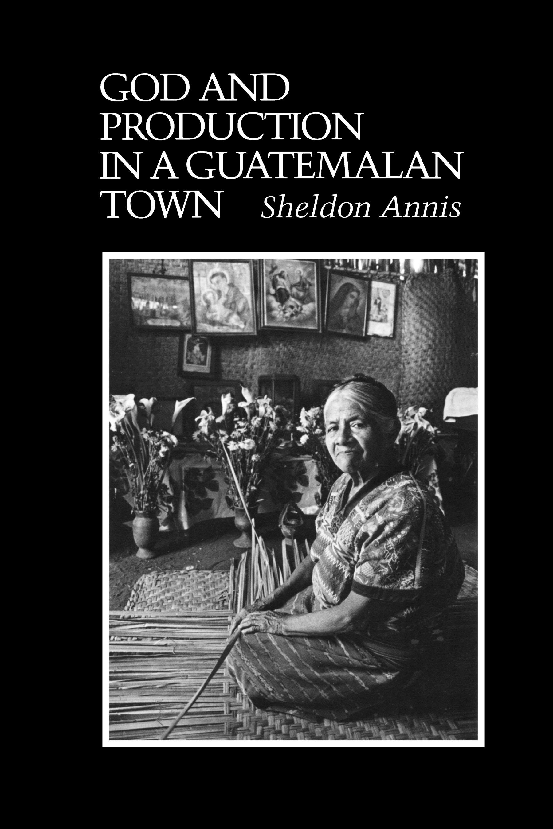 God and Production in a Guatemalan Town
