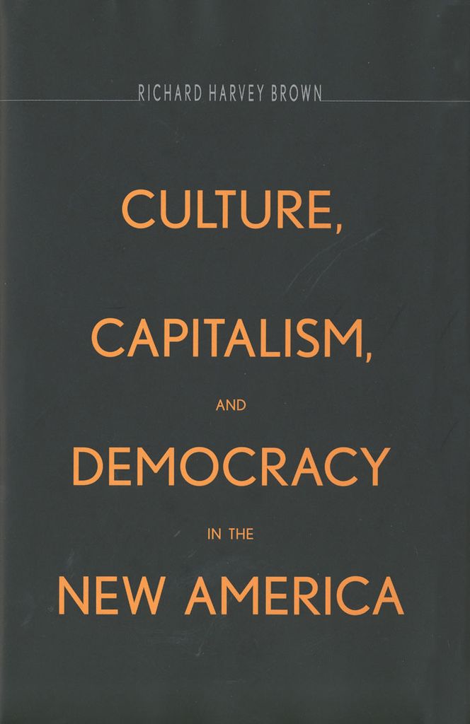 Cover image for Culture, Capitalism, and Democracy in the New America