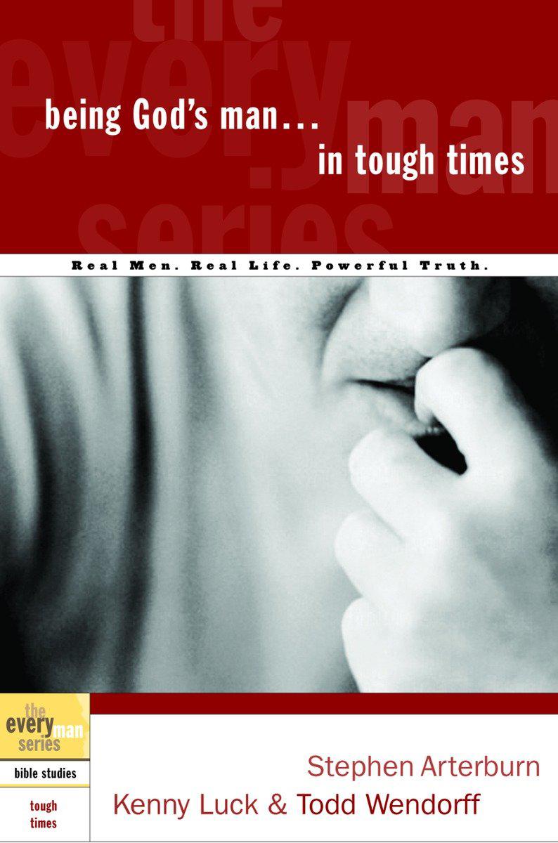 Cover image for Being God's Man in Tough Times