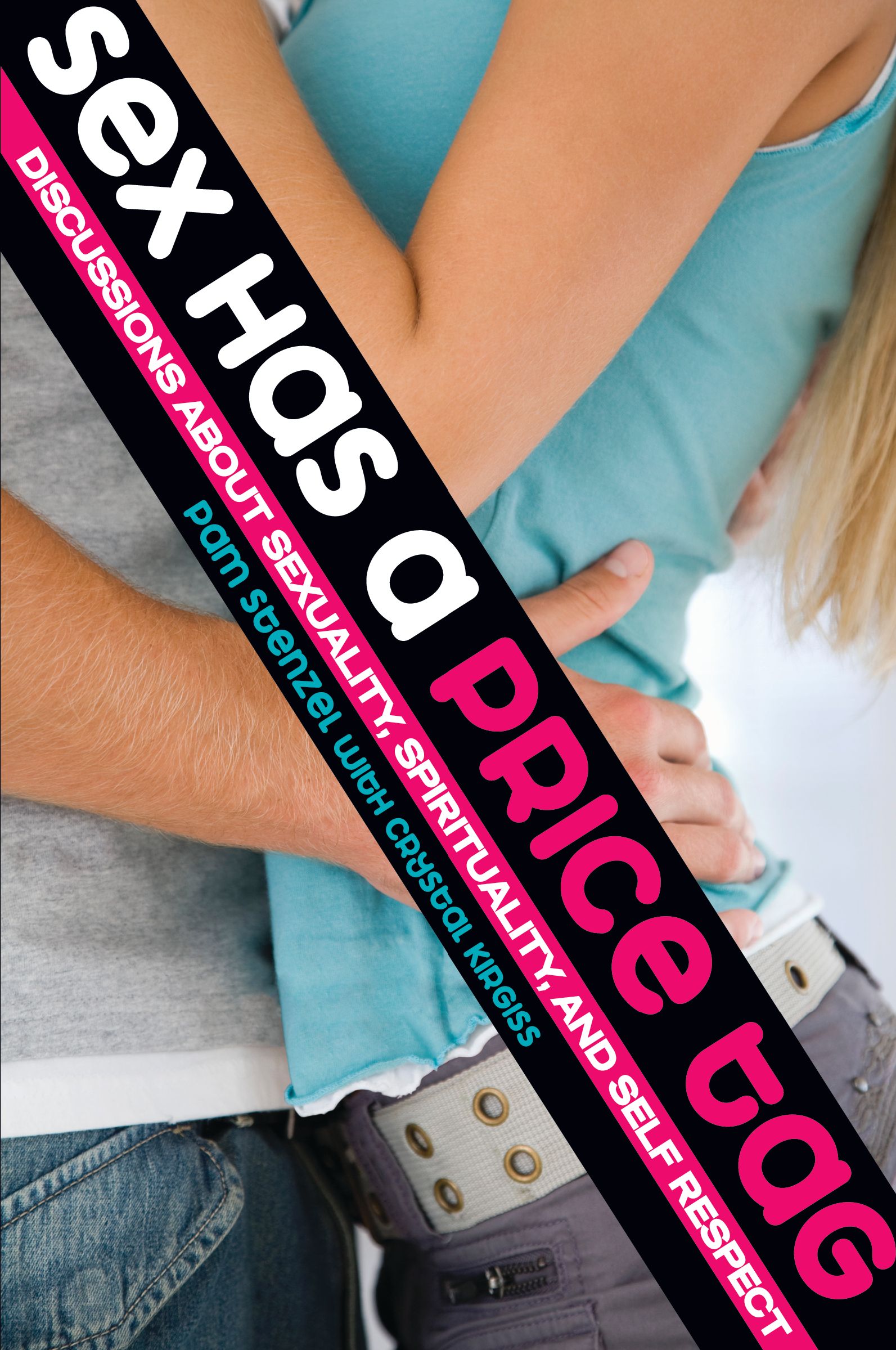 Sex Has a Price Tag by: Pam Stenzel - 9780310873747 | RedShelf