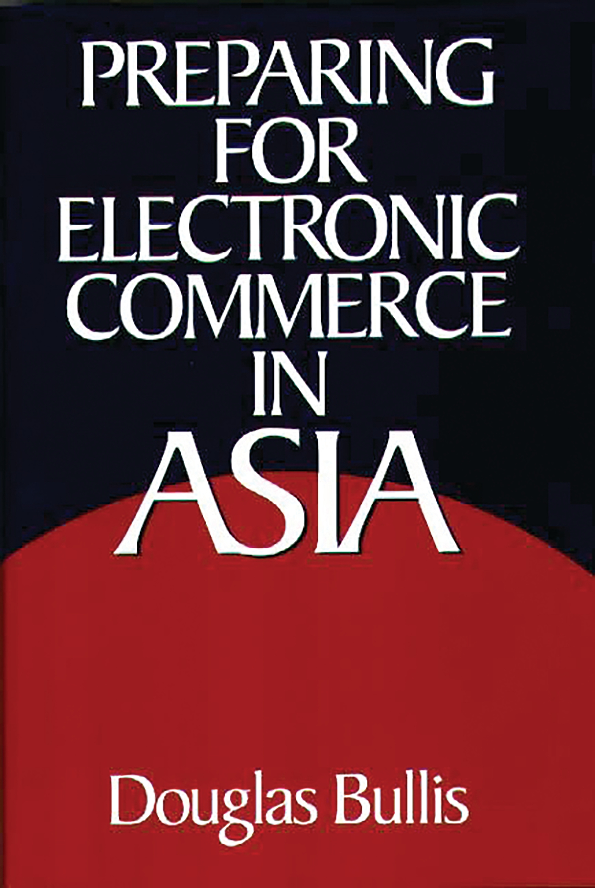 Cover image for Preparing for Electronic Commerce in Asia