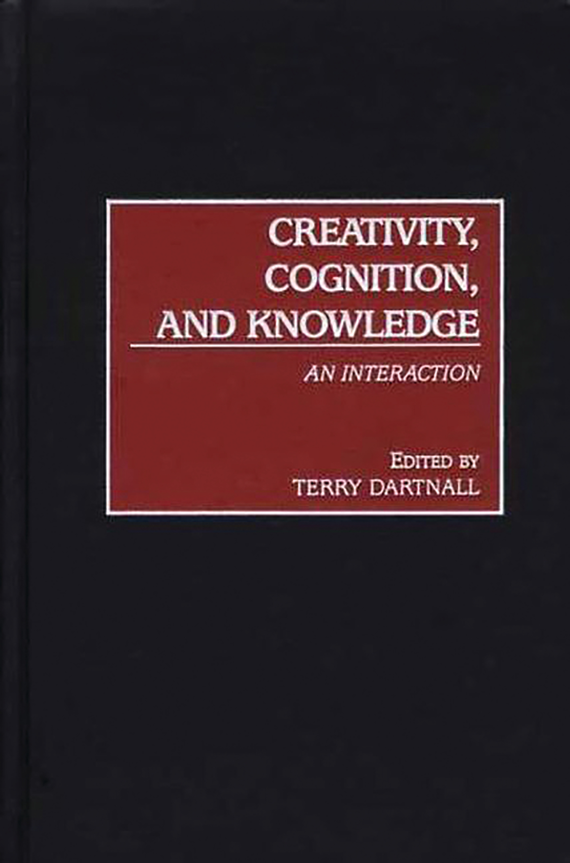 Cover image for Creativity, Cognition, and Knowledge