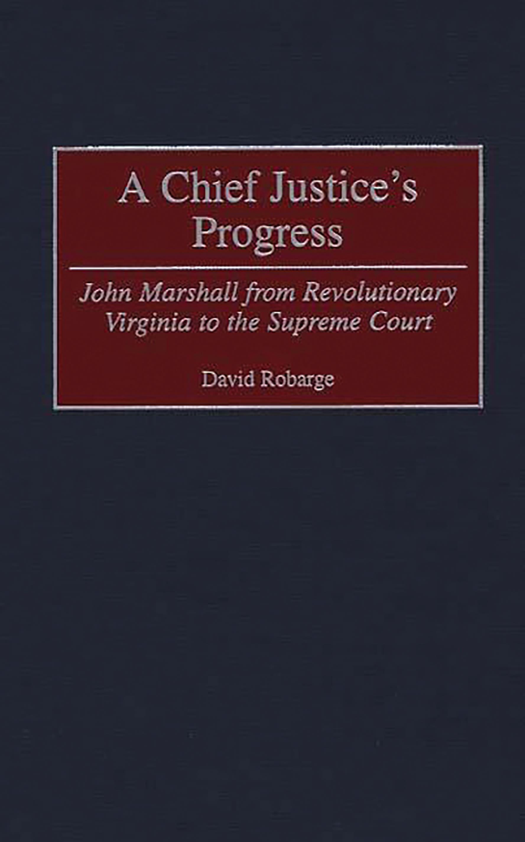 Cover image for A Chief Justice's Progress