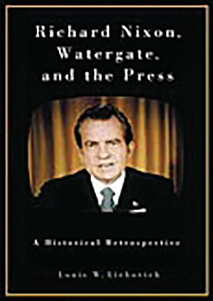 Cover image for Richard Nixon, Watergate, and the Press