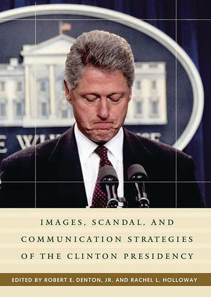 Cover image for Images, Scandal, and Communication Strategies of the Clinton Presidency