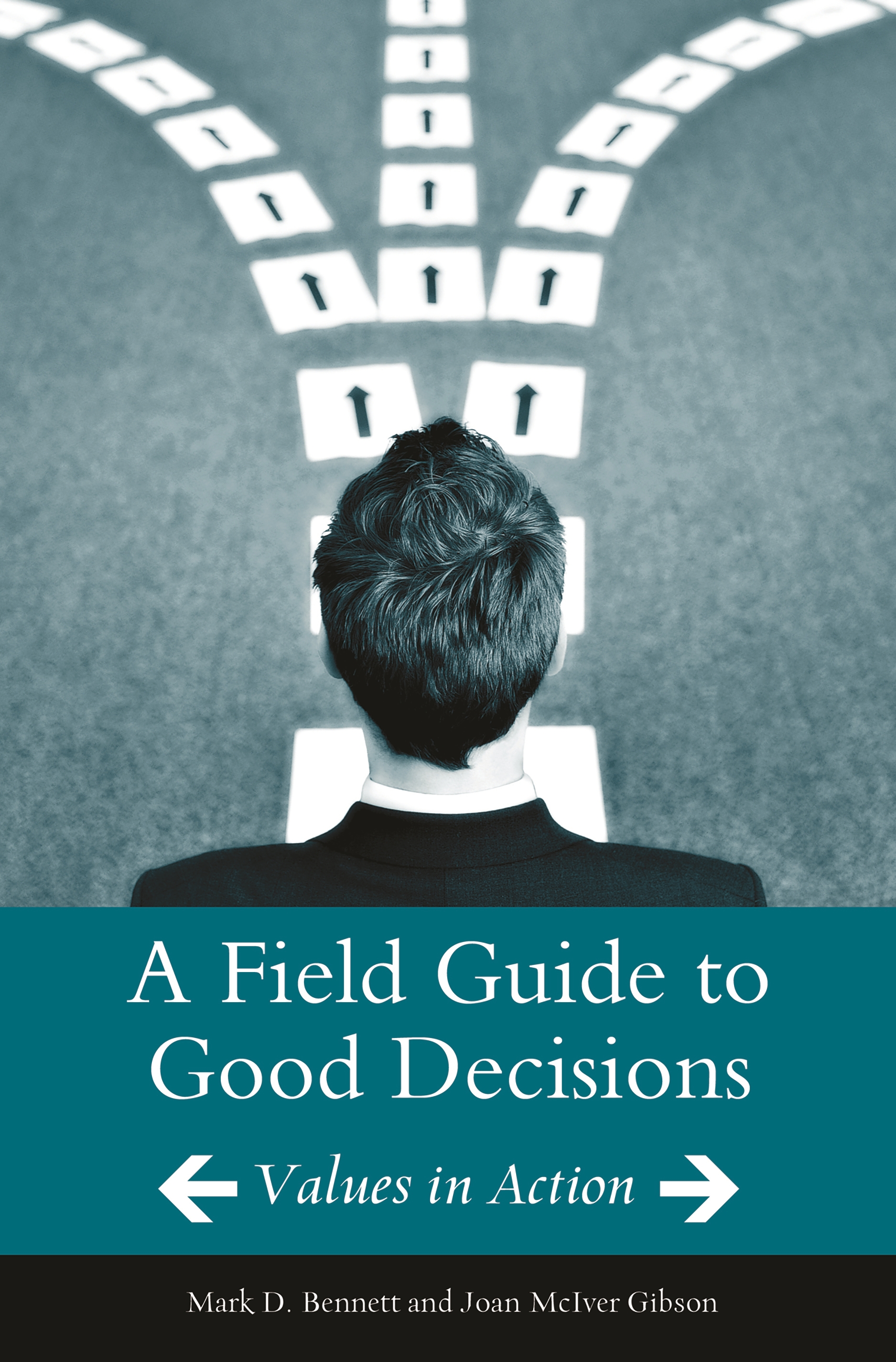 Cover image for A Field Guide to Good Decisions