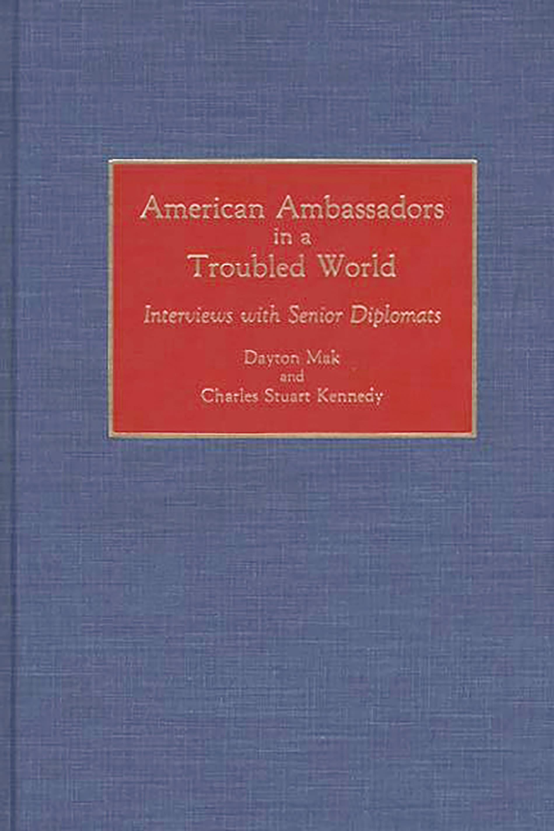 Cover image for American Ambassadors in a Troubled World