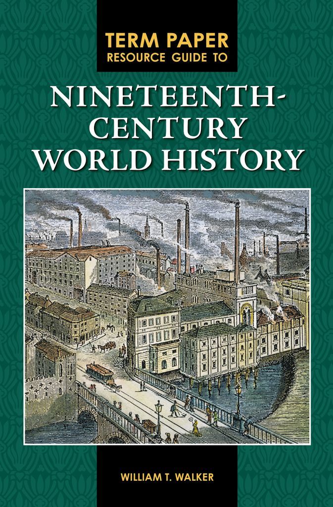 Cover image for Term Paper Resource Guide to Nineteenth-Century World History