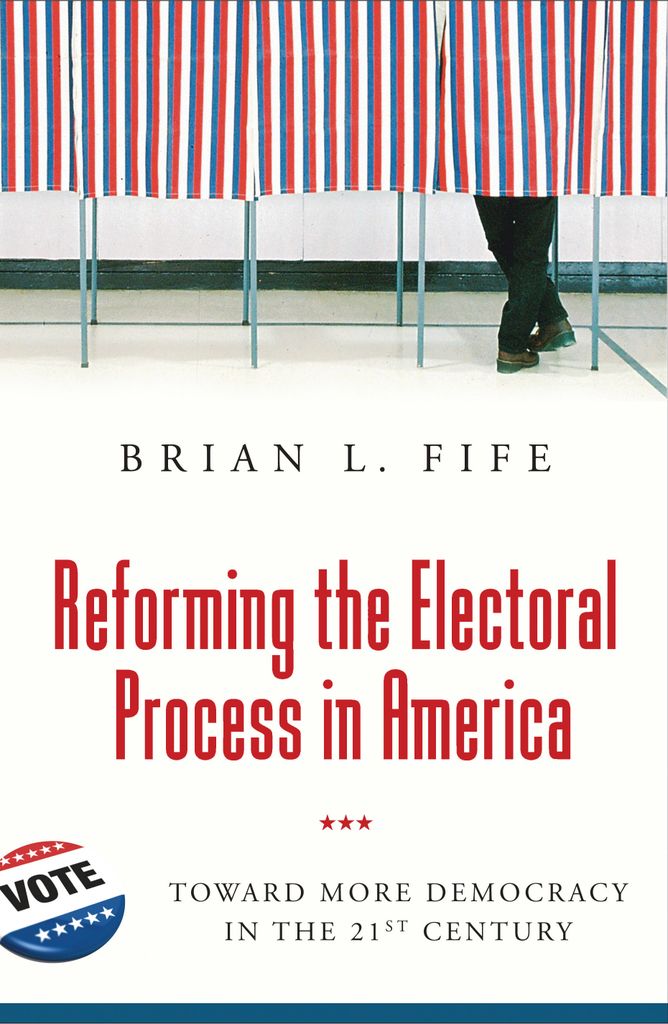 Cover image for Reforming the Electoral Process in America