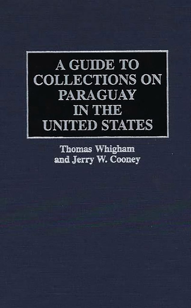 Cover image for A Guide to Collections on Paraguay in the United States