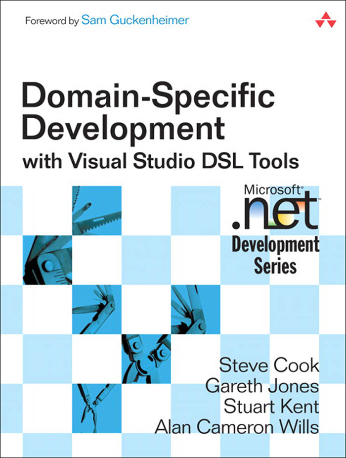 Domain-specific Development With Visual Studio Dsl Tools by Steve Cook ...