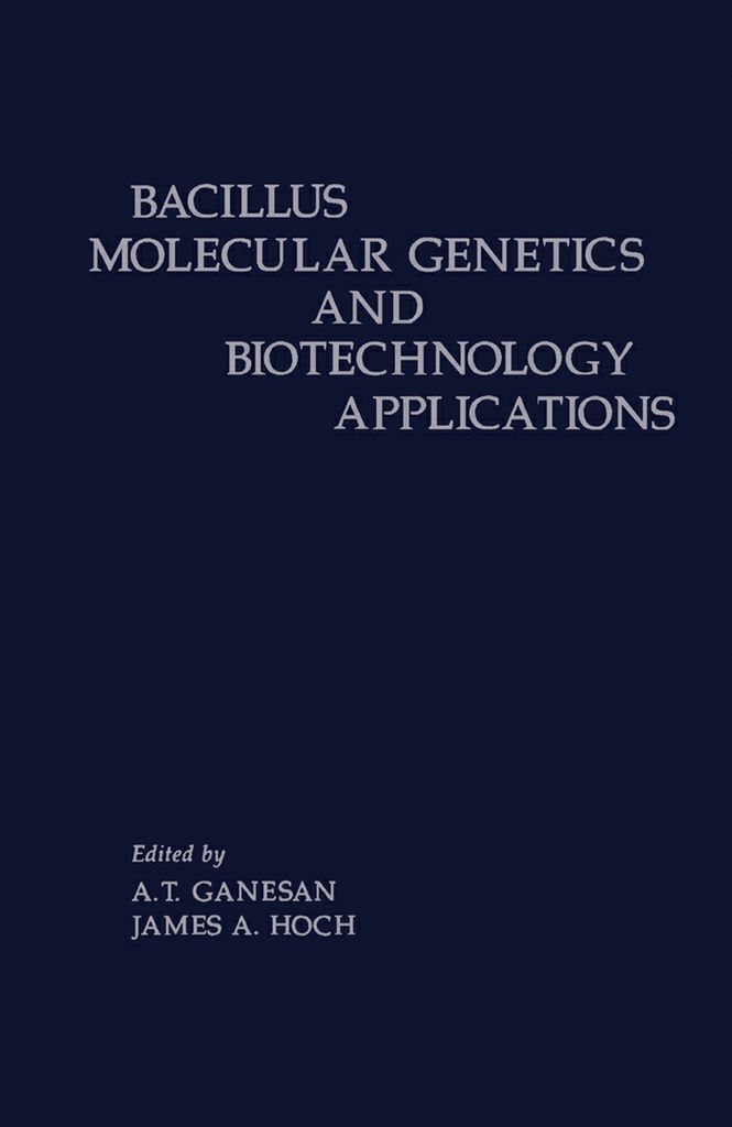 Cover image for Bacillus Molecular Genetics and Biotechnology Applications