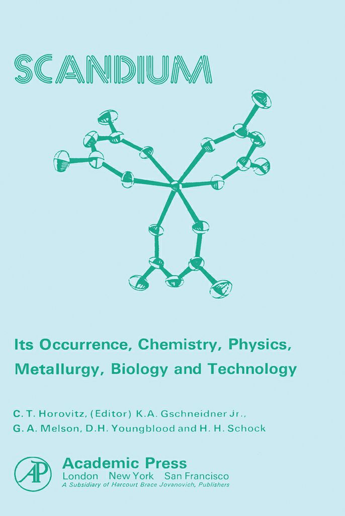 Cover image for Scandium Its Occurrence, Chemistry Physics, Metallurgy, Biology and Technology
