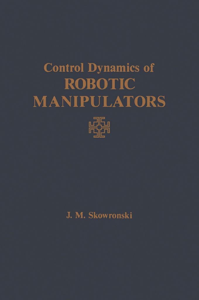 Cover image for Control Dynamics of Robotic Manipulators