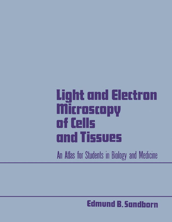 Cover image for Light and Electron Microscopy of Cells and Tissues