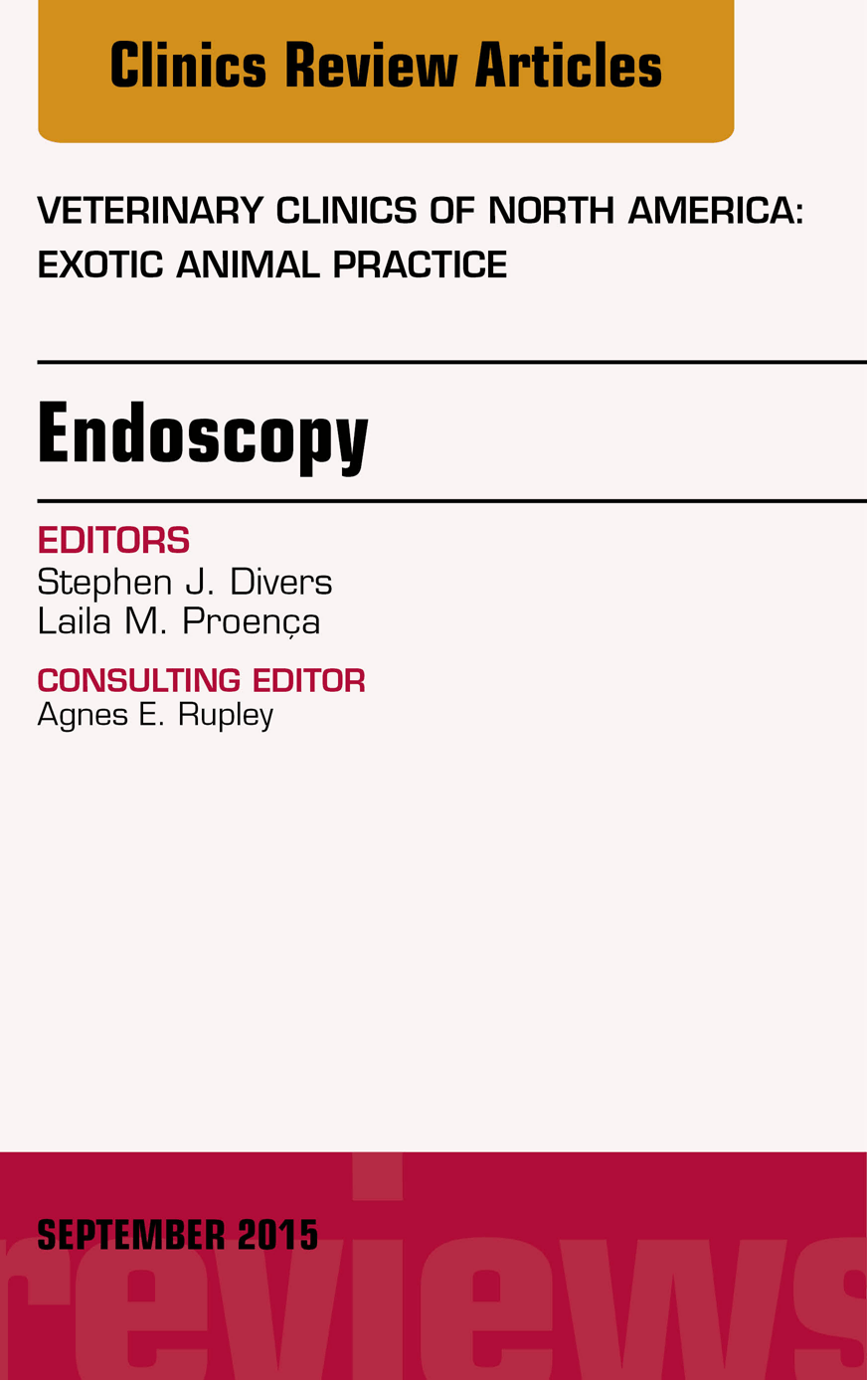 Cover image for Endoscopy, An Issue of Veterinary Clinics of North America: Exotic Animal Practice 18-3