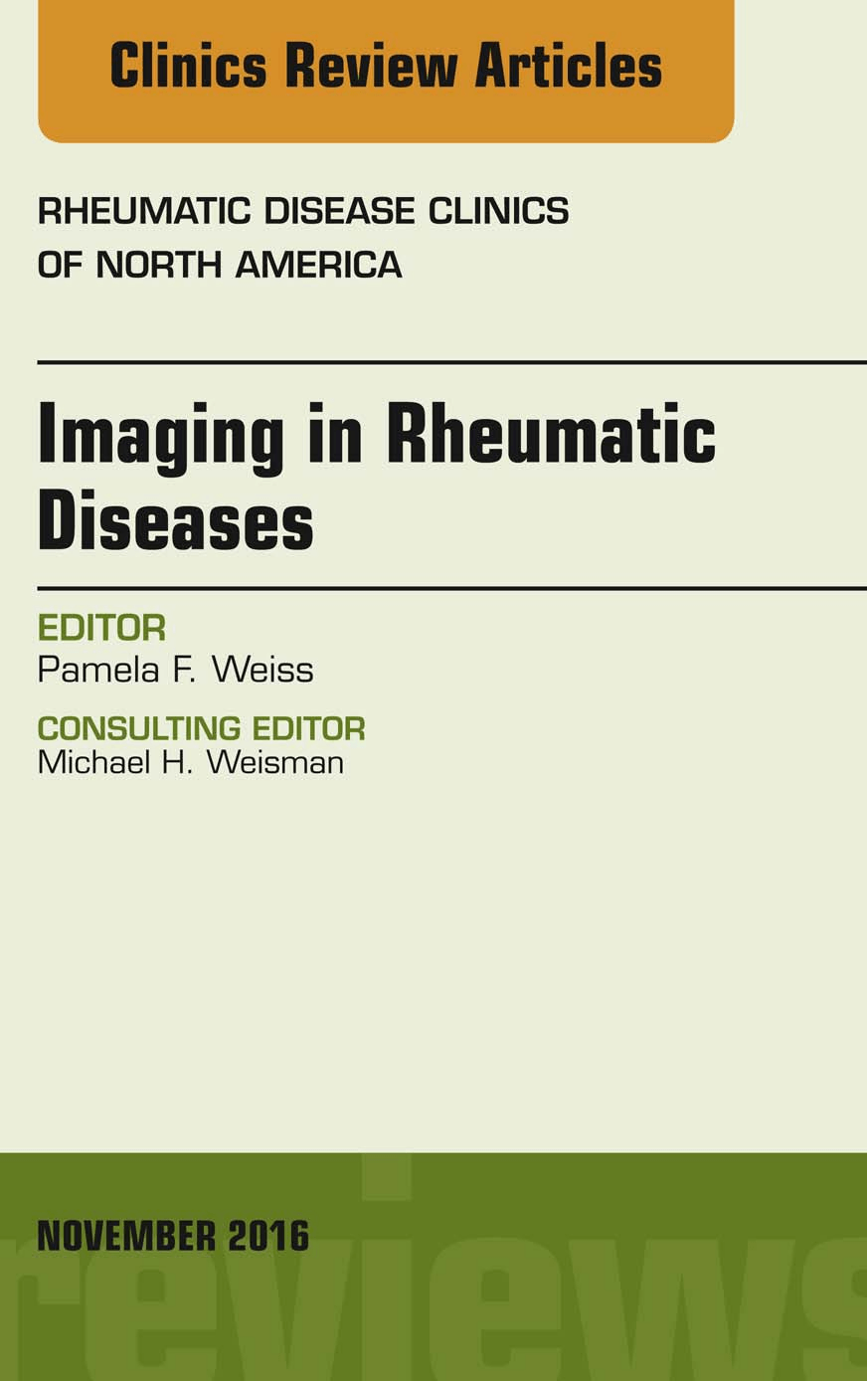 Cover image for Imaging in Rheumatic Diseases, An Issue of Rheumatic Disease Clinics of North America