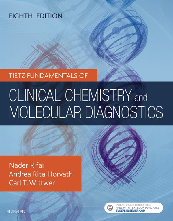 Tietz Fundamentals of Clinical Chemistry... 8th Edition by: Nader Rifai ...