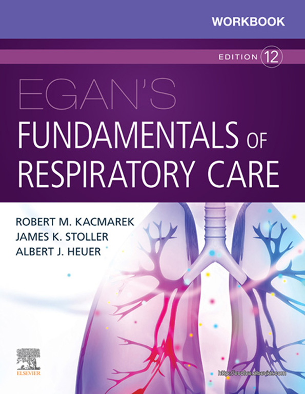 Workbook for Egan's Fundamentals of by: Robert M. Kacmarek