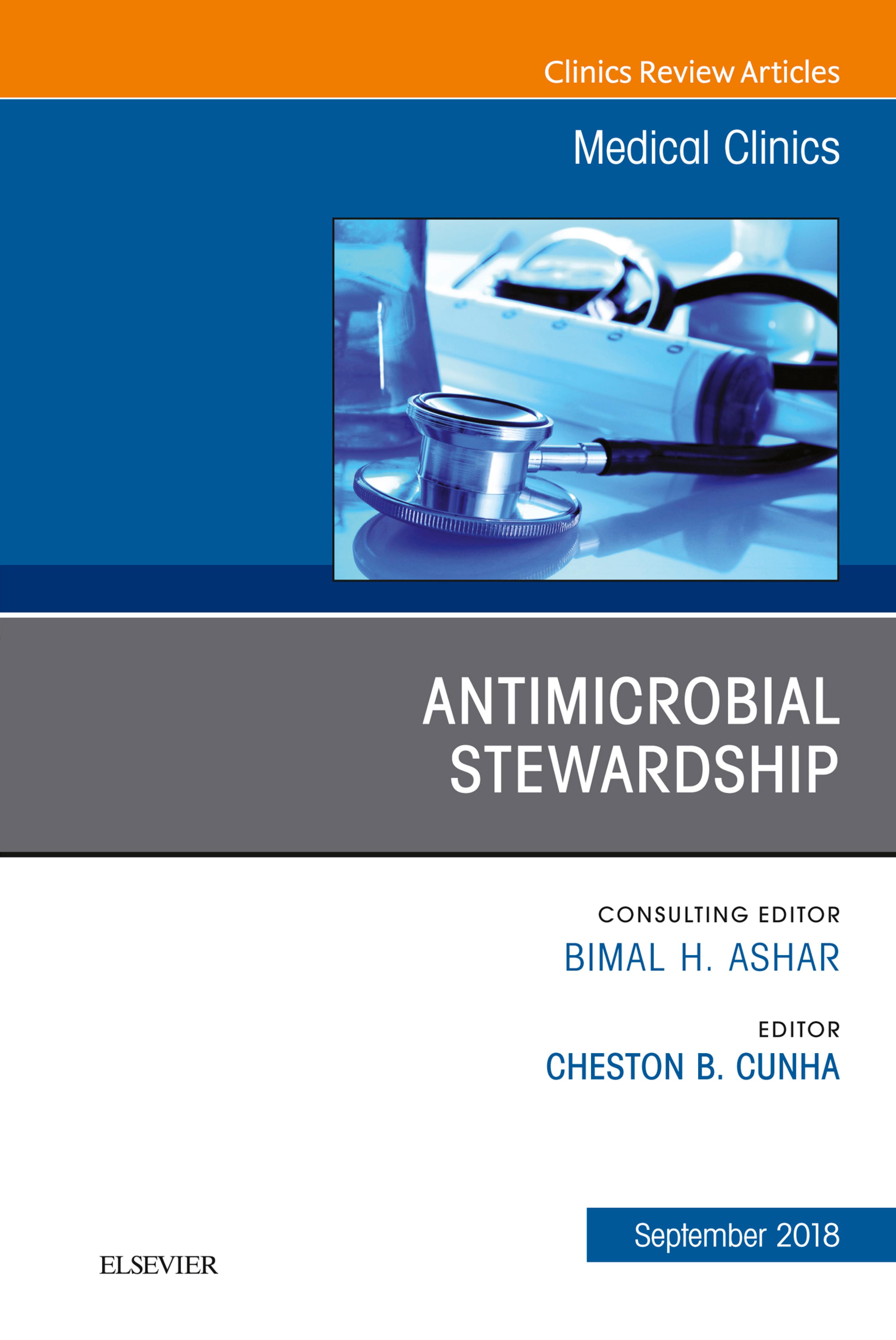 Cover image for Antimicrobial Stewardship, An Issue of Medical Clinics of North America