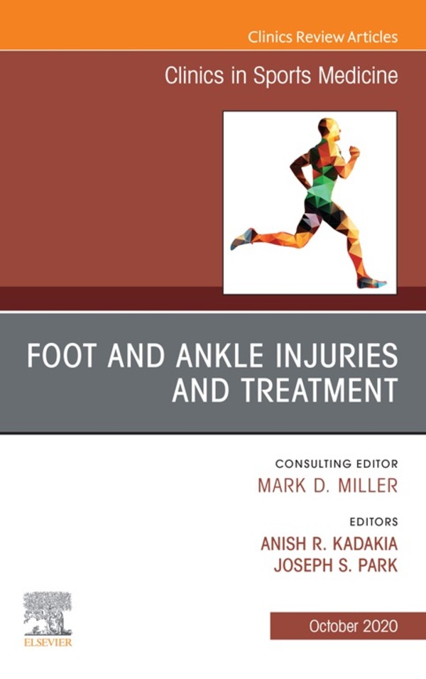 Cover image for Foot and Ankle Injuries and Treatment, An Issue of Clinics in Sports Medicine, E-Book