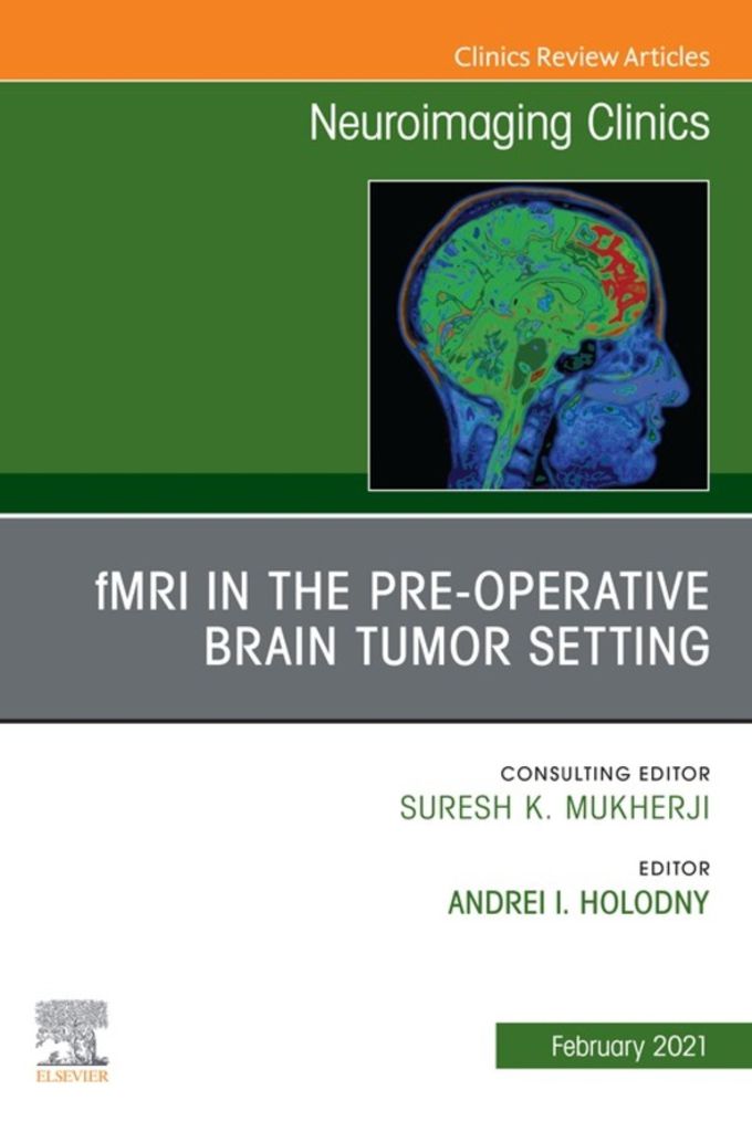 Cover image for fMRI in the Pre-Operative Brain Tumor Setting, An Issue of Neuroimaging Clinics of North America, E-Book