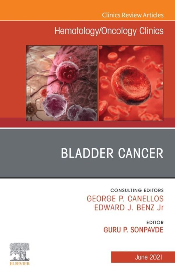 Cover image for Bladder Cancer, An Issue of Hematology/Oncology Clinics of North America, E-Book