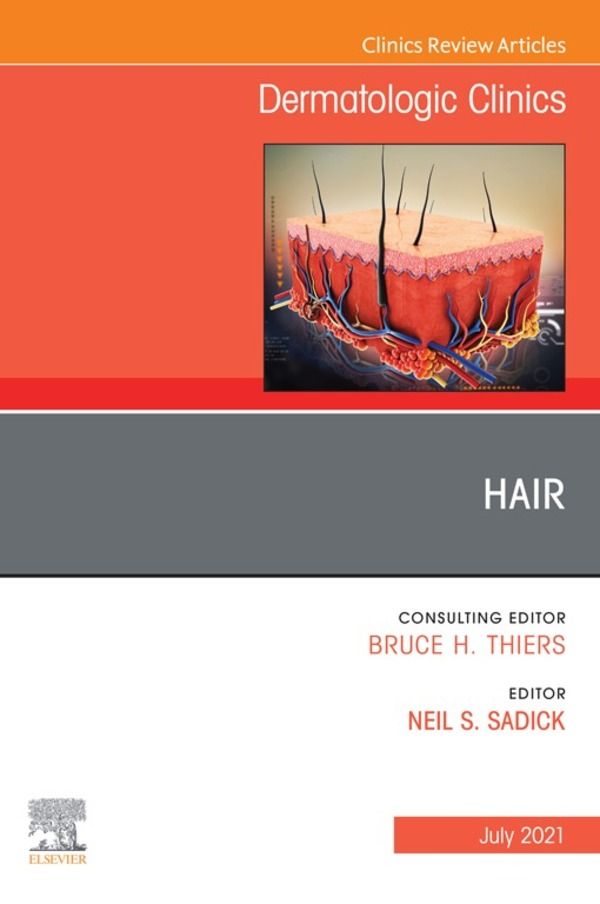 Cover image for Hair, An Issue of Dermatologic Clinics, E-Book