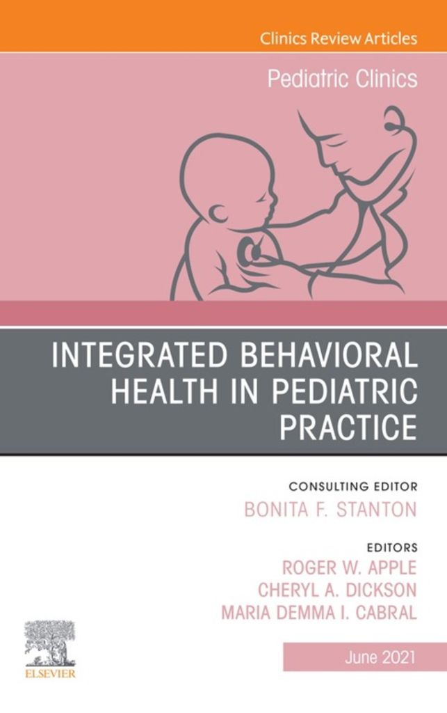 Cover image for Integrated Behavioral Health in Pediatric Practice, An Issue of Pediatric Clinics of North America, E-Book
