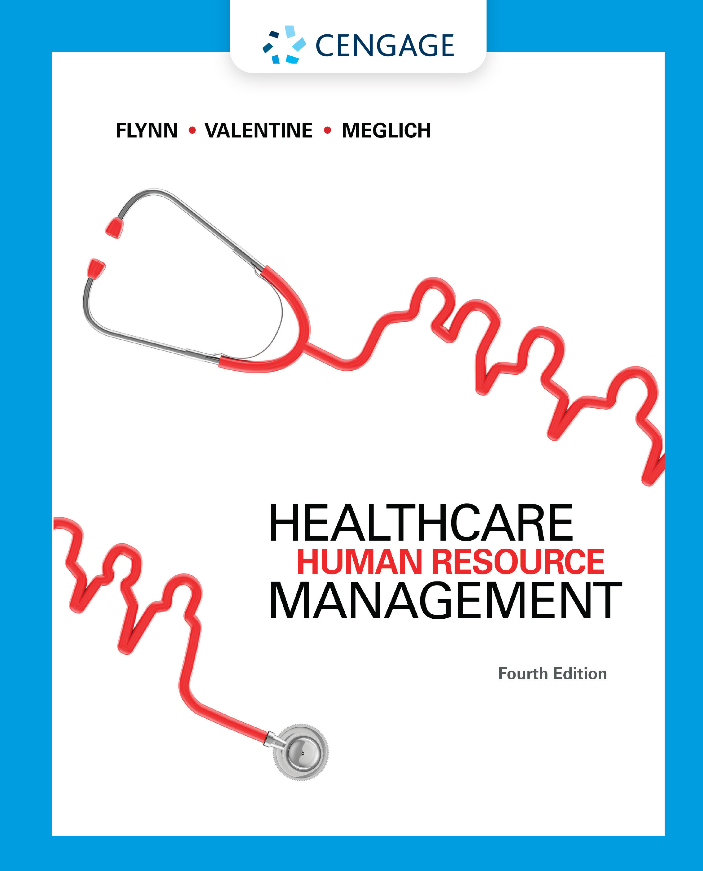 Healthcare Human Resource Management by Walter J. Flynn; Sean R. Valentine; Patricia Meglich
