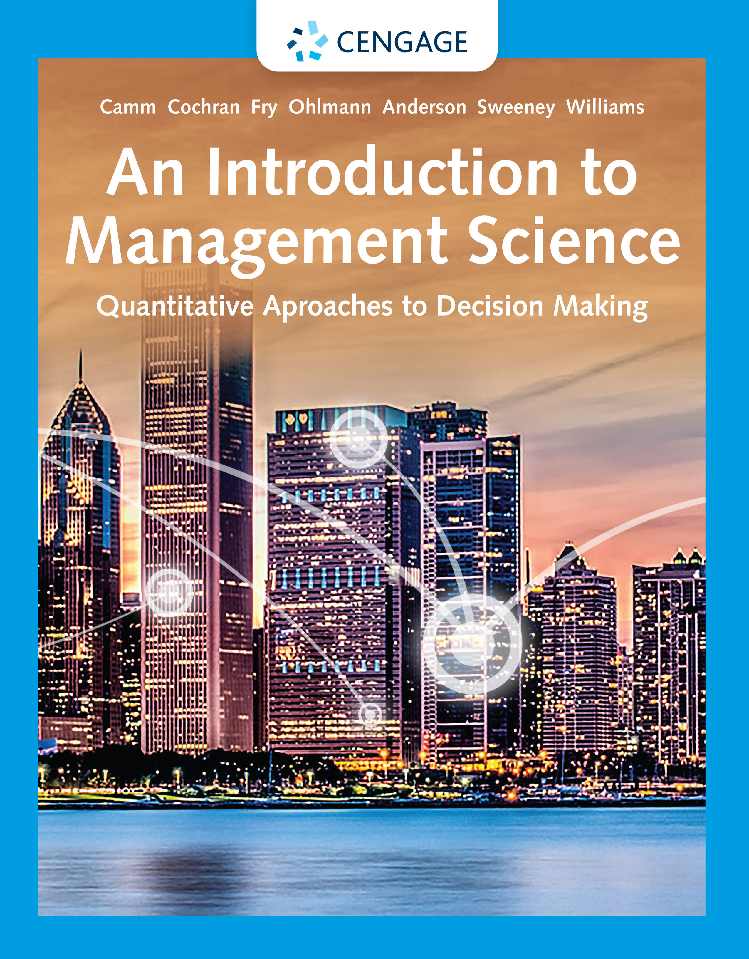 An Introduction to Management Science: by: Jeffrey D. Camm