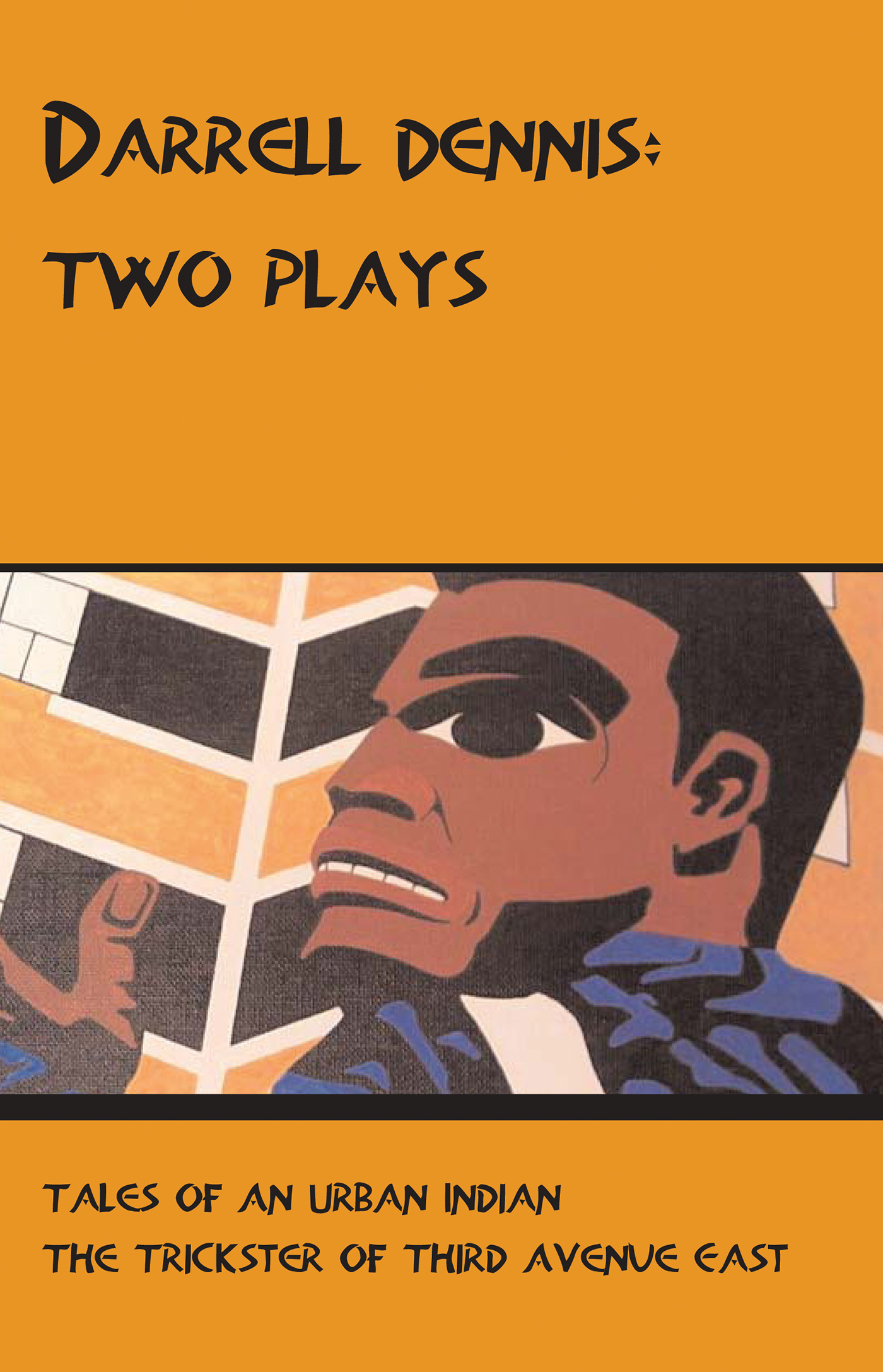 Cover image for Darrell Dennis: Two Plays