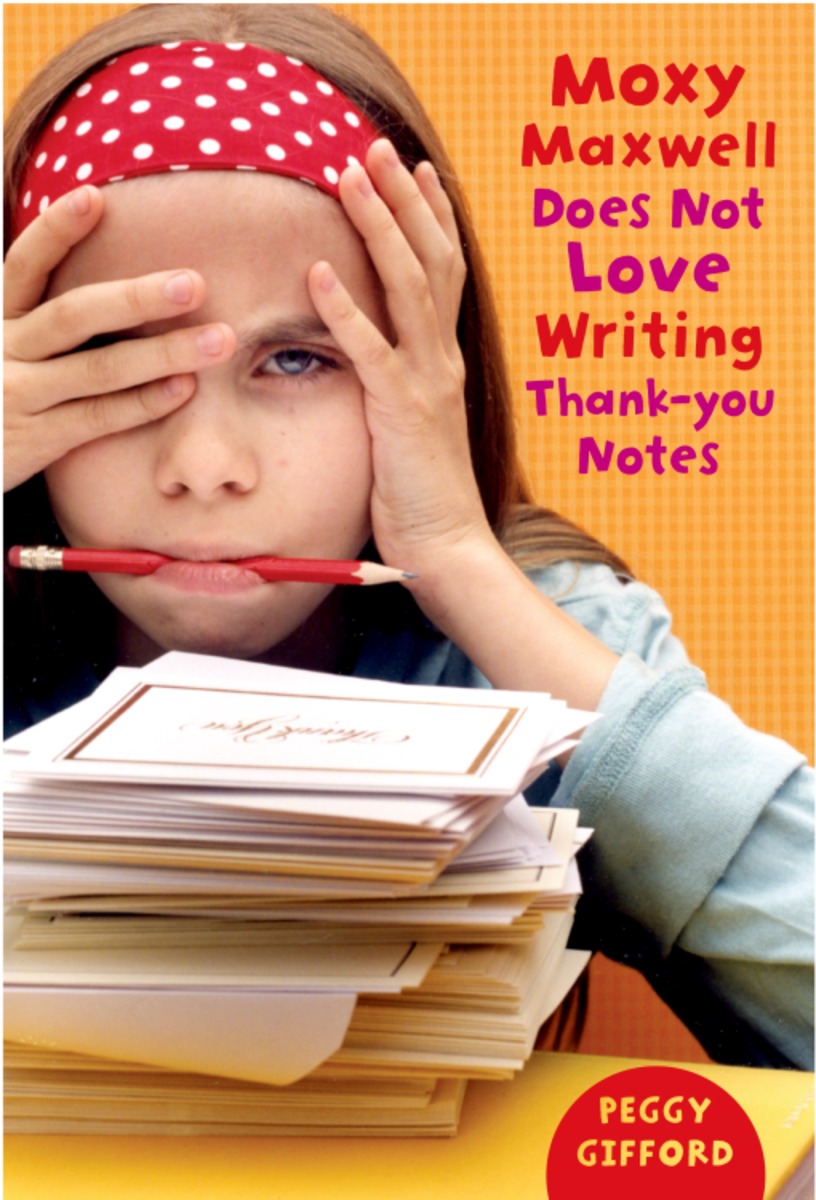 Cover image for Moxy Maxwell Does Not Love Writing Thank-you Notes