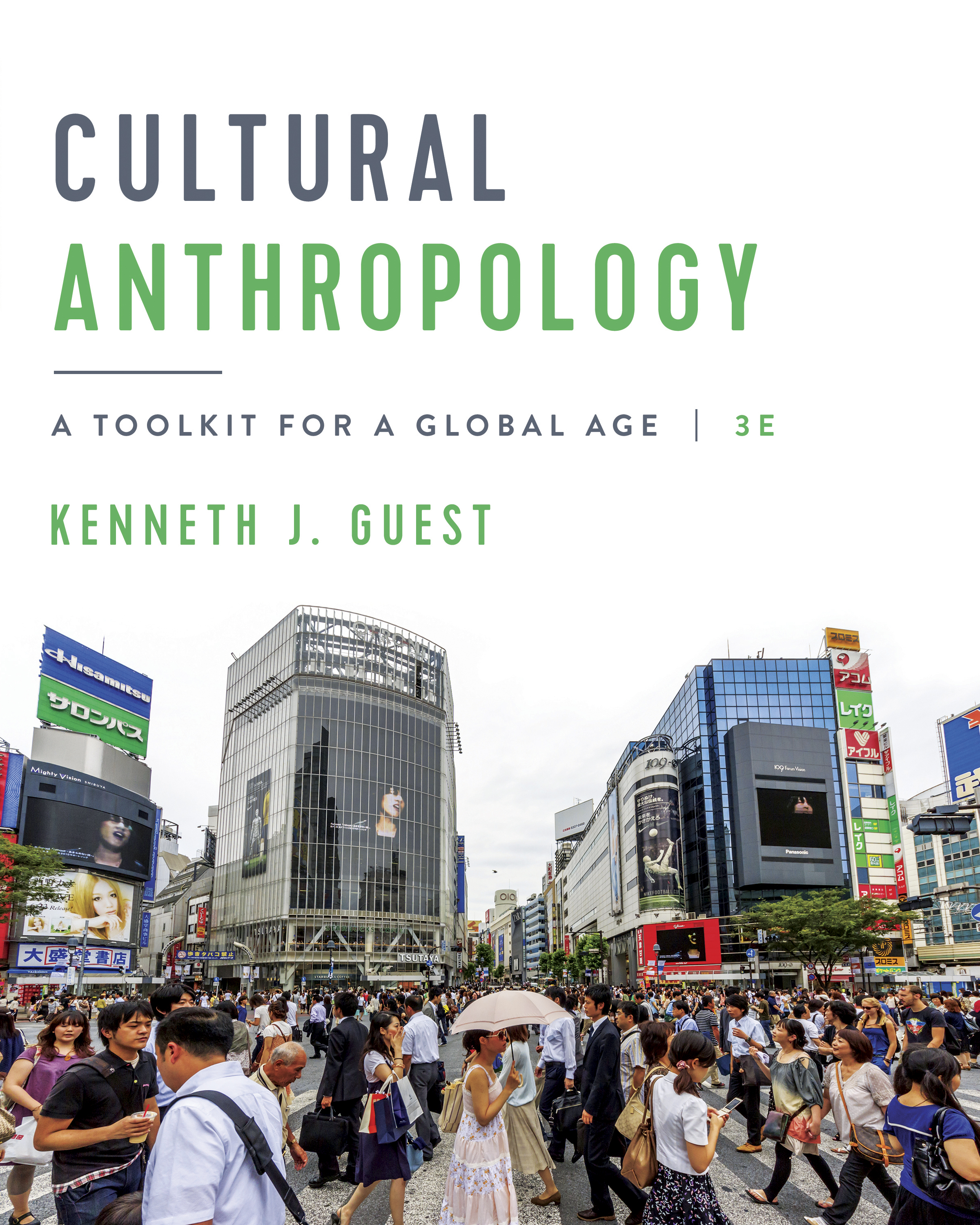 Cultural Anthropology: A Toolkit for a by: Kenneth J. Guest