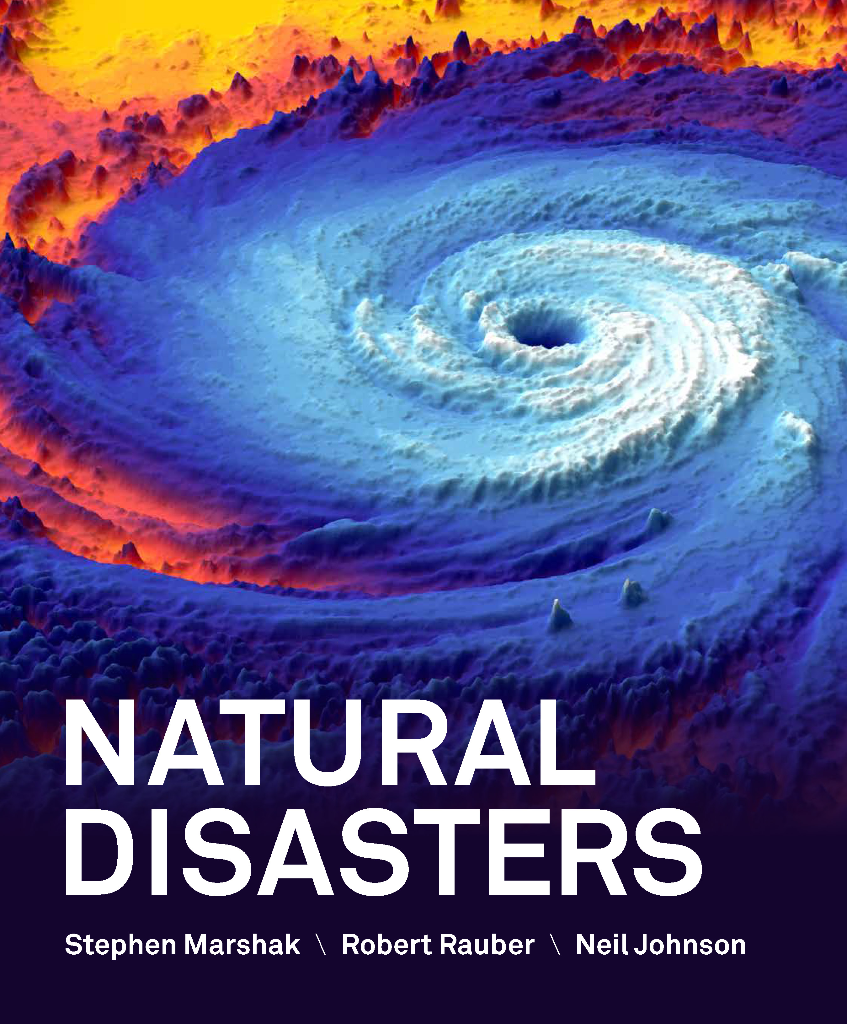 Natural Disasters (first Edition) by Stephen Marshak; Robert Rauber; Neil Johnson