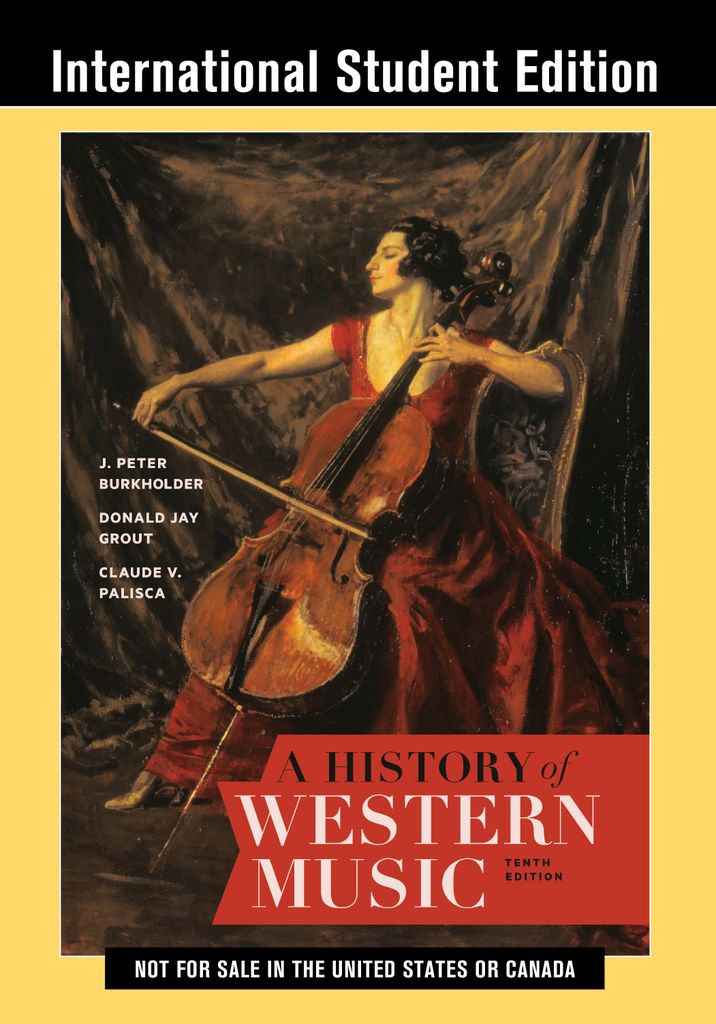 A History of Western Music (Tenth by: J. Peter Burkholder
