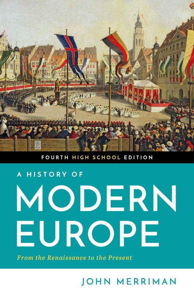 A History of Modern Europe (Fourth High... by: John Merriman