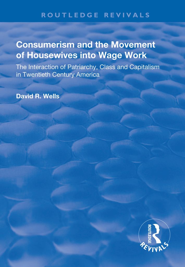 Cover image for Consumerism and the Movement of Housewives into Wage Work