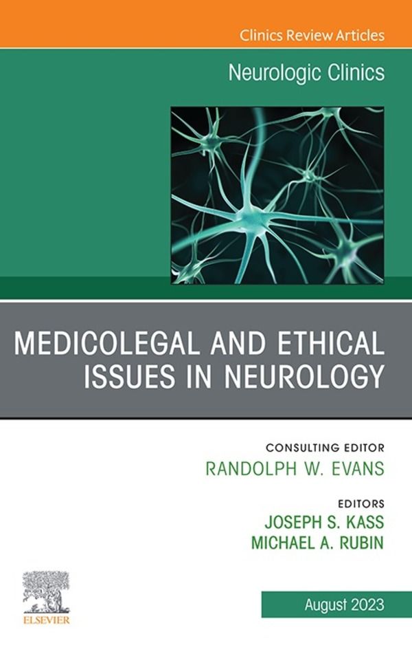 Cover image for Medicolegal Issues in Neurology, An Issue of Neurologic Clinics, E-Book