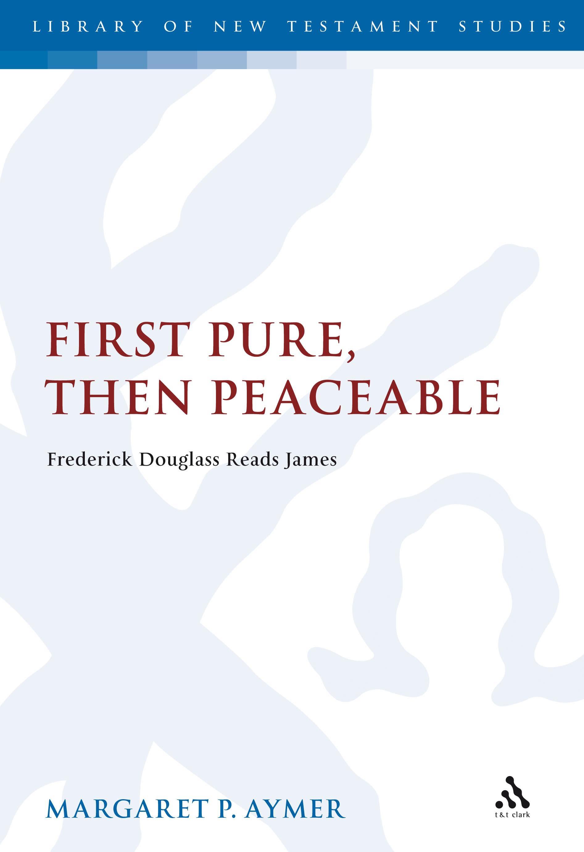 Cover image for First Pure, Then Peaceable