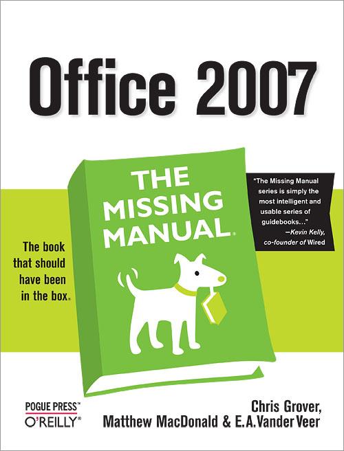 Office 2007: The Missing Manual