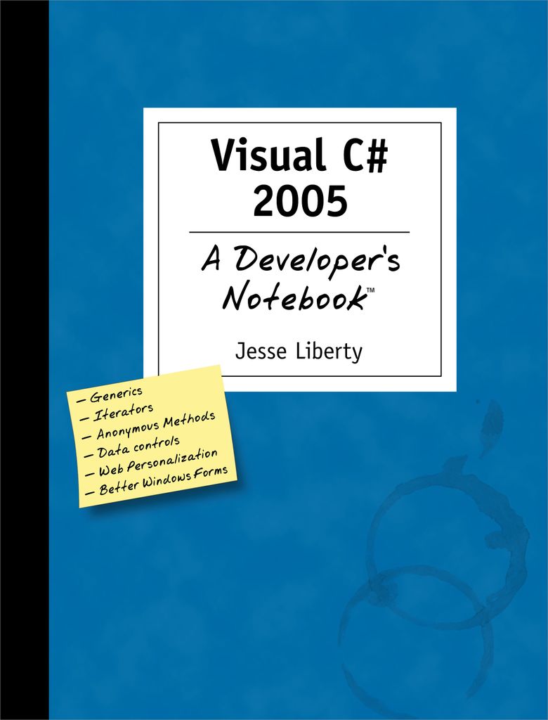 Visual C# 2005: A Developer's Notebook