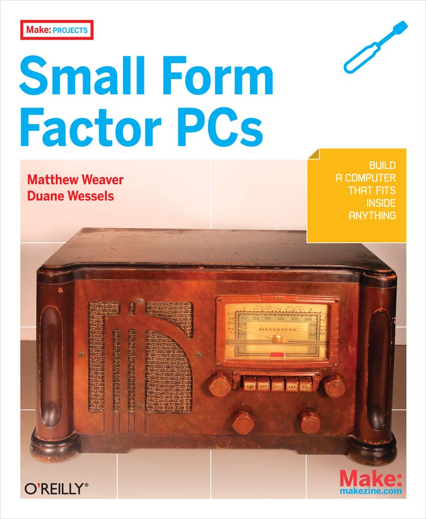 Make Projects: Small Form Factor PCs