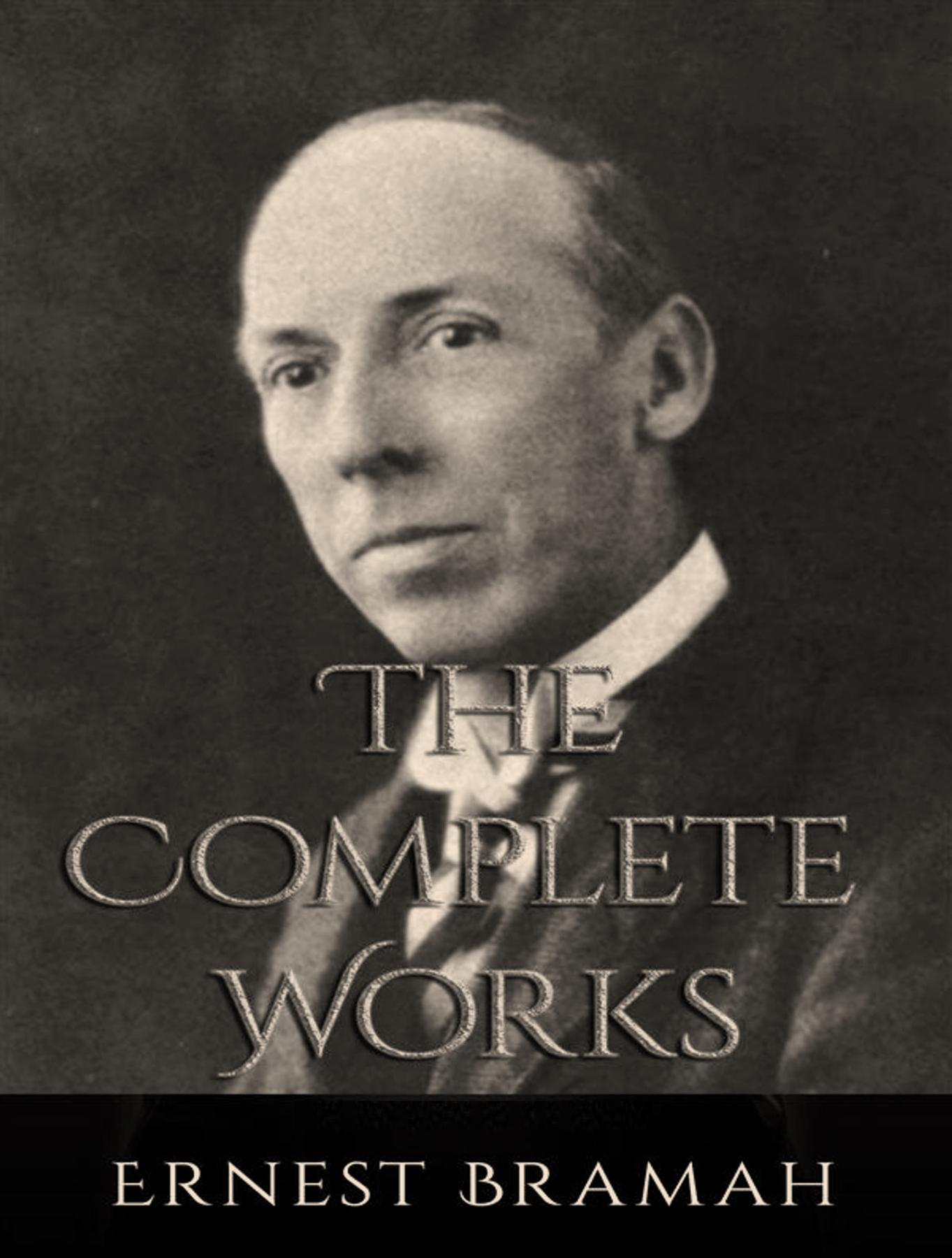 Cover image for The Complete Works of Ernest Bramah